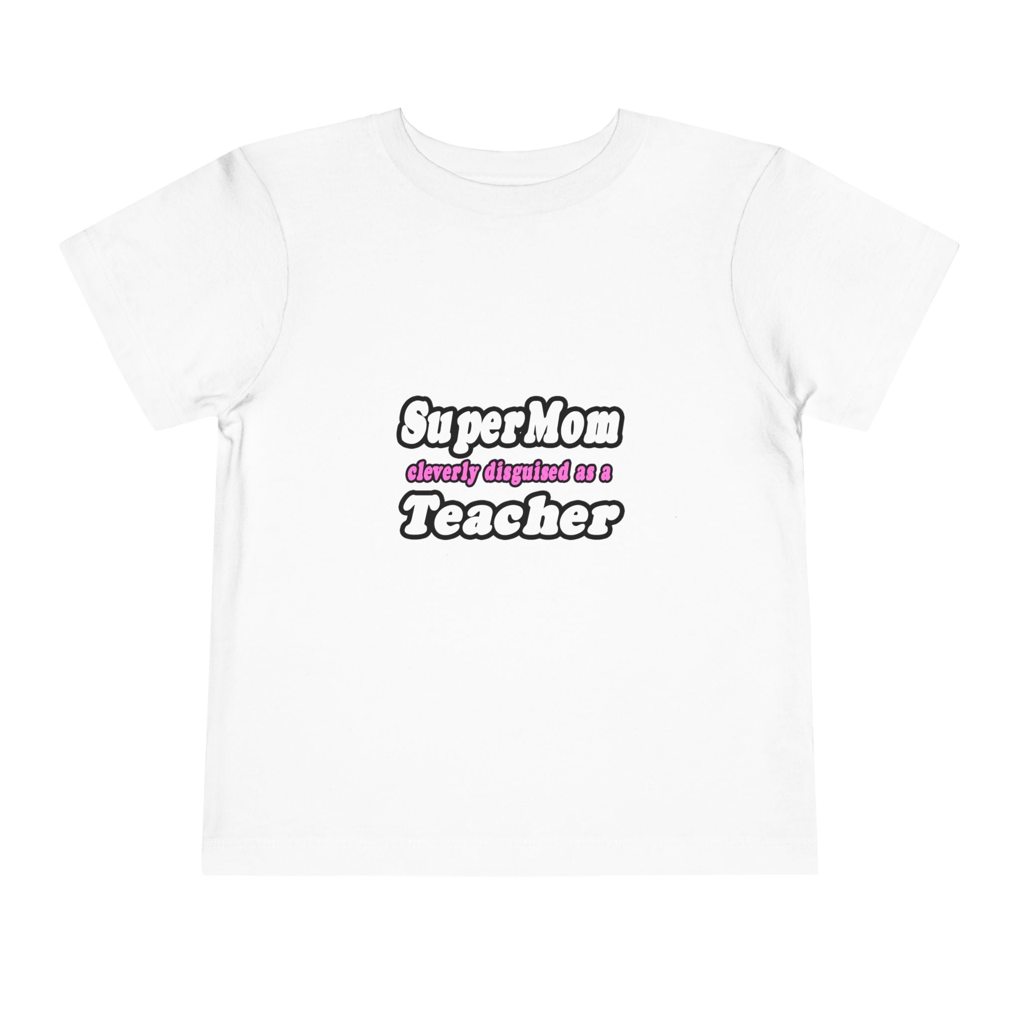 supermom teacher - Toddler Short Sleeve Tee