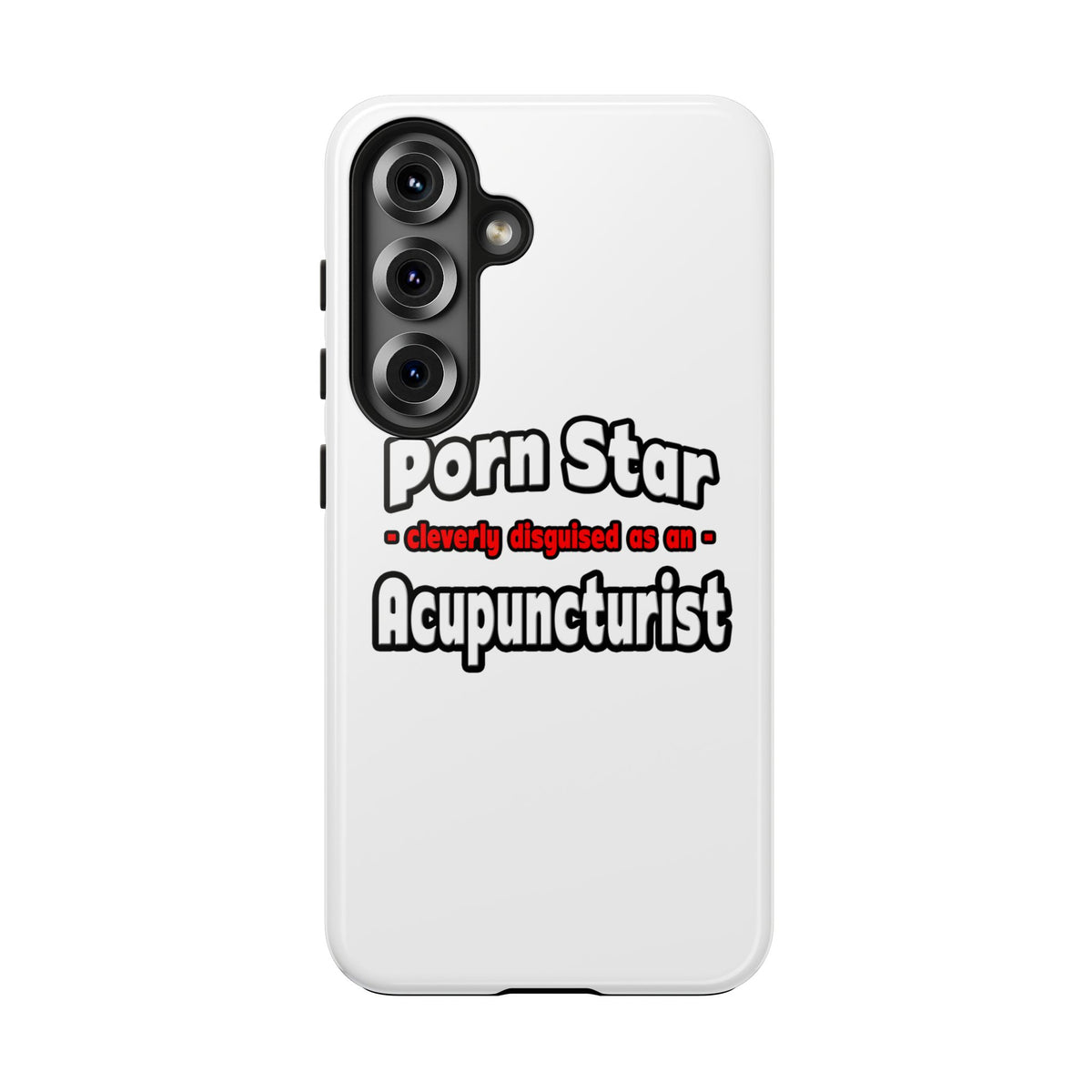 Porn Star .. Acupuncturist - Tough Phone Cases