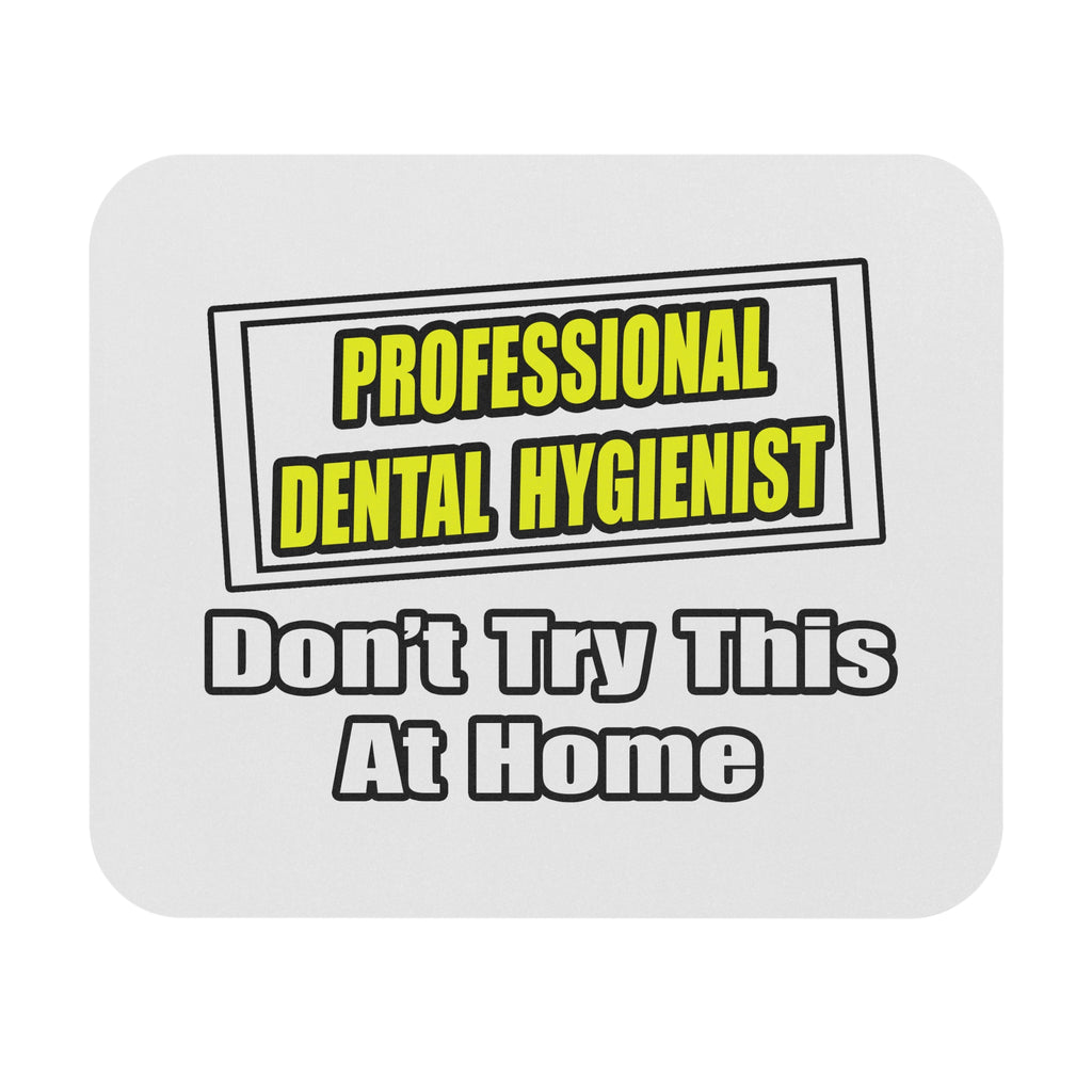 Professional Dental Hygienist...Joke - Mouse Pad (Rectangle)
