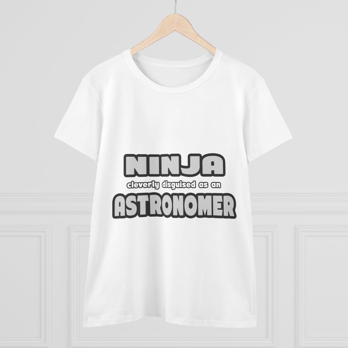 Ninja Cleverly Disguised As An Astronomer - Women's Midweight Cotton Tee