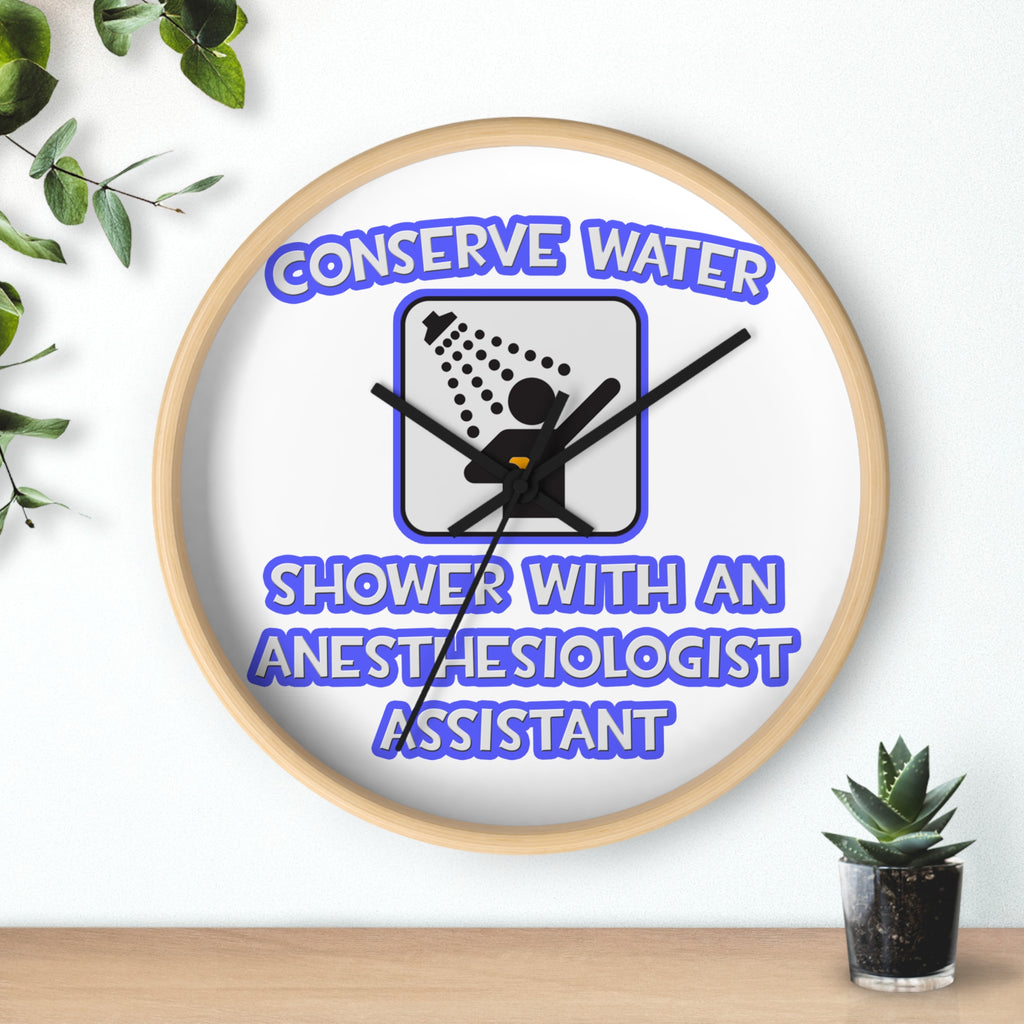 Conserve Water .. Shower With Anesthesiologist Asst - Wall Clock