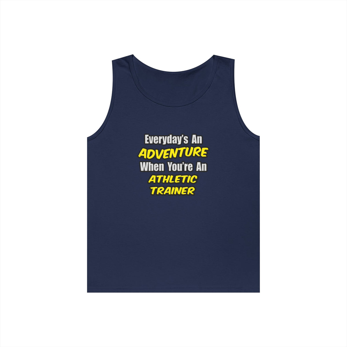 Everyday's An Adventure .. Athletic Trainer - Unisex Heavy Cotton Tank Top