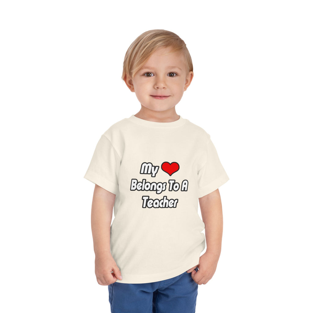 My Heart Belongs To A Teacher - Toddler Short Sleeve Tee