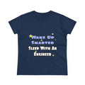 Wake Up Smarter...Sleep With an Engineer - Women's Midweight Cotton Tee
