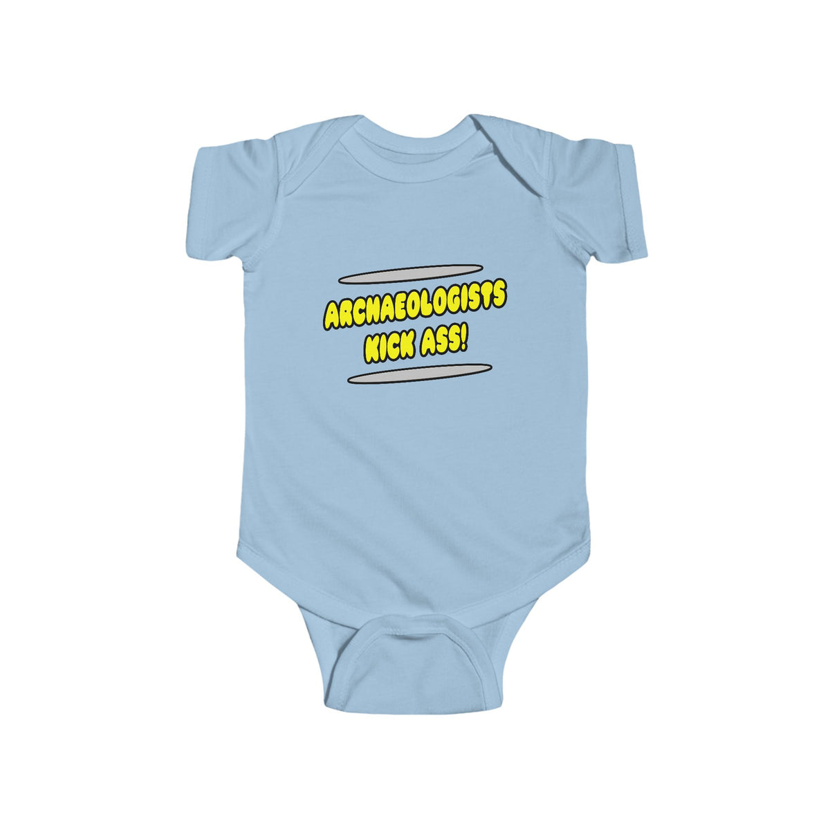 Archaeologists Kick Ass! - Infant Fine Jersey Bodysuit