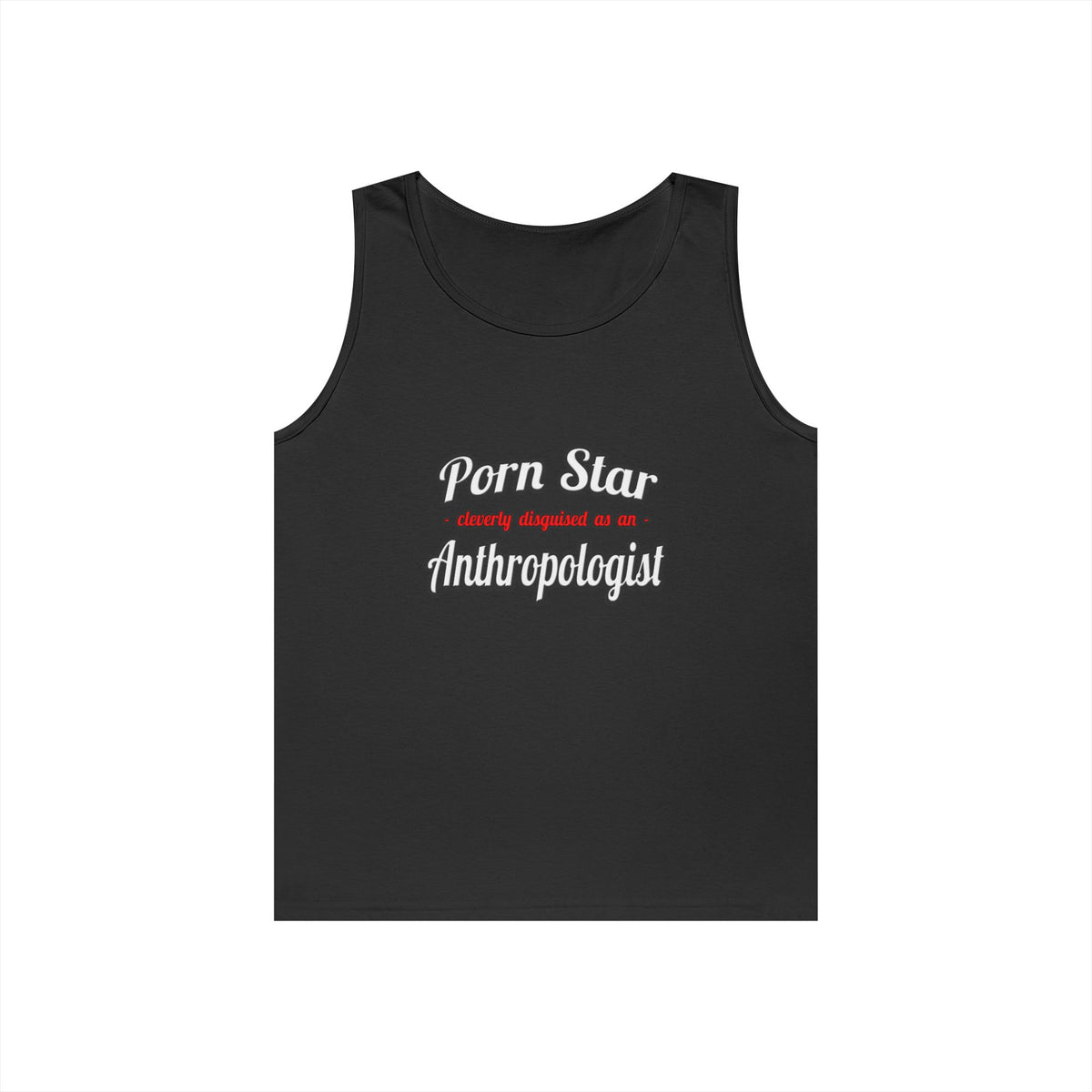 Porn Star...Anthropologist - Unisex Heavy Cotton Tank Top