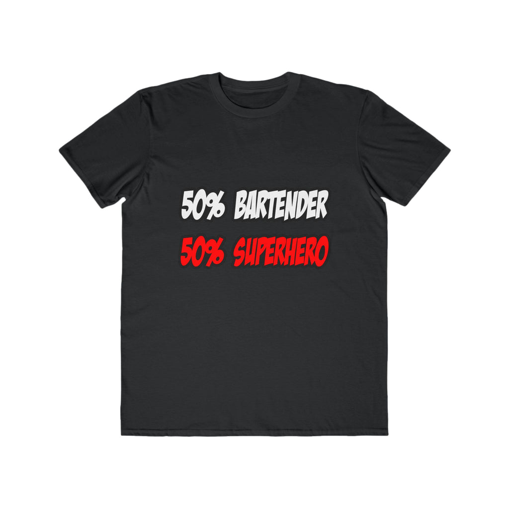 Half Bartender...Half Superhero - Men's Lightweight Fashion Tee