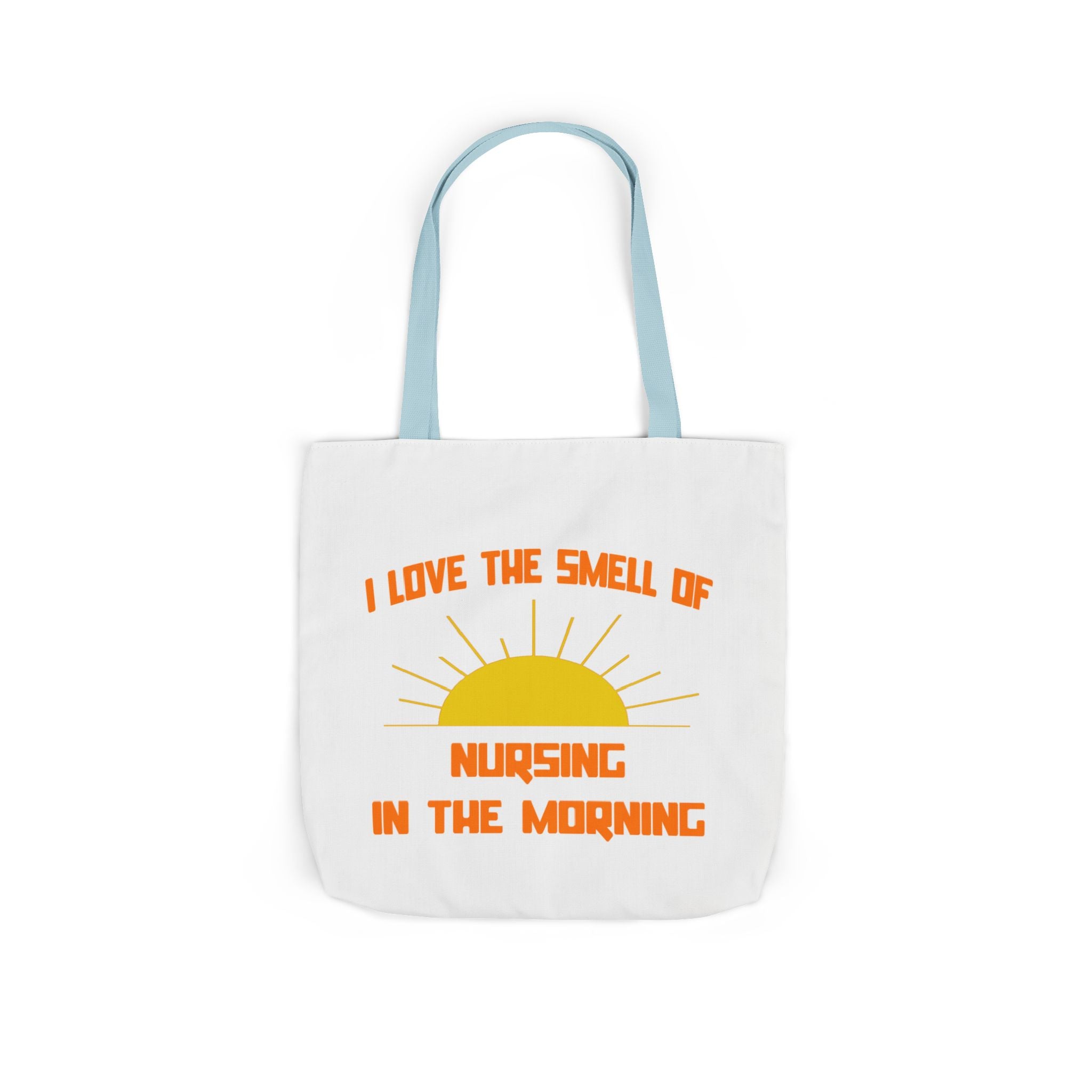 Smell of Nursing in the Morning - Canvas Tote Bag, 5-Color Straps