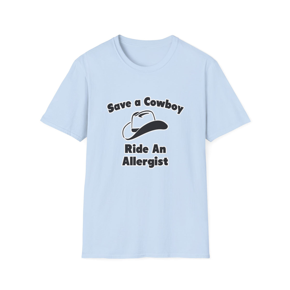 Save a Cowboy .. Ride an Allergist - Unisex Softstyle T-Shirt