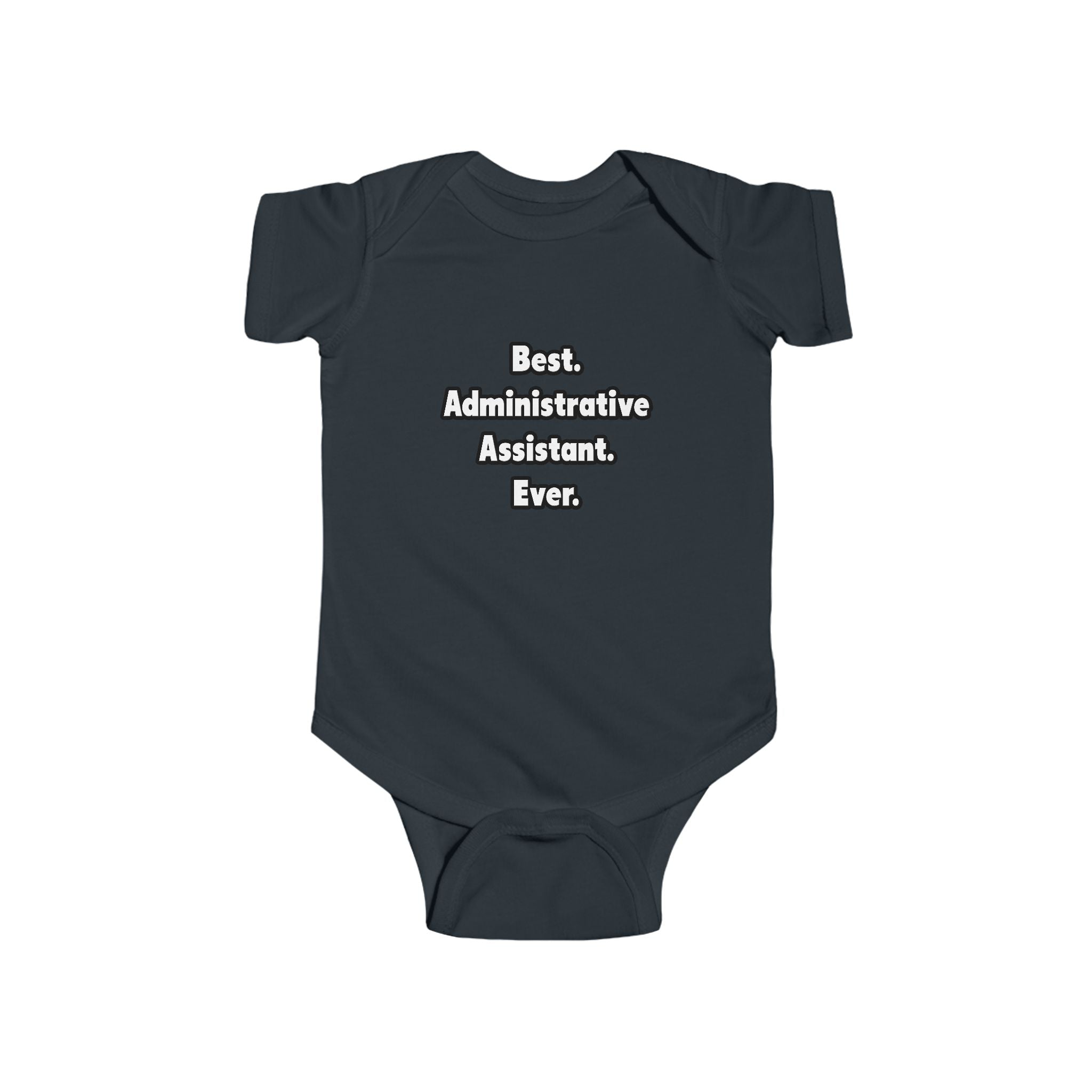Best. Administrative Assistant. Ever - Infant Fine Jersey Bodysuit