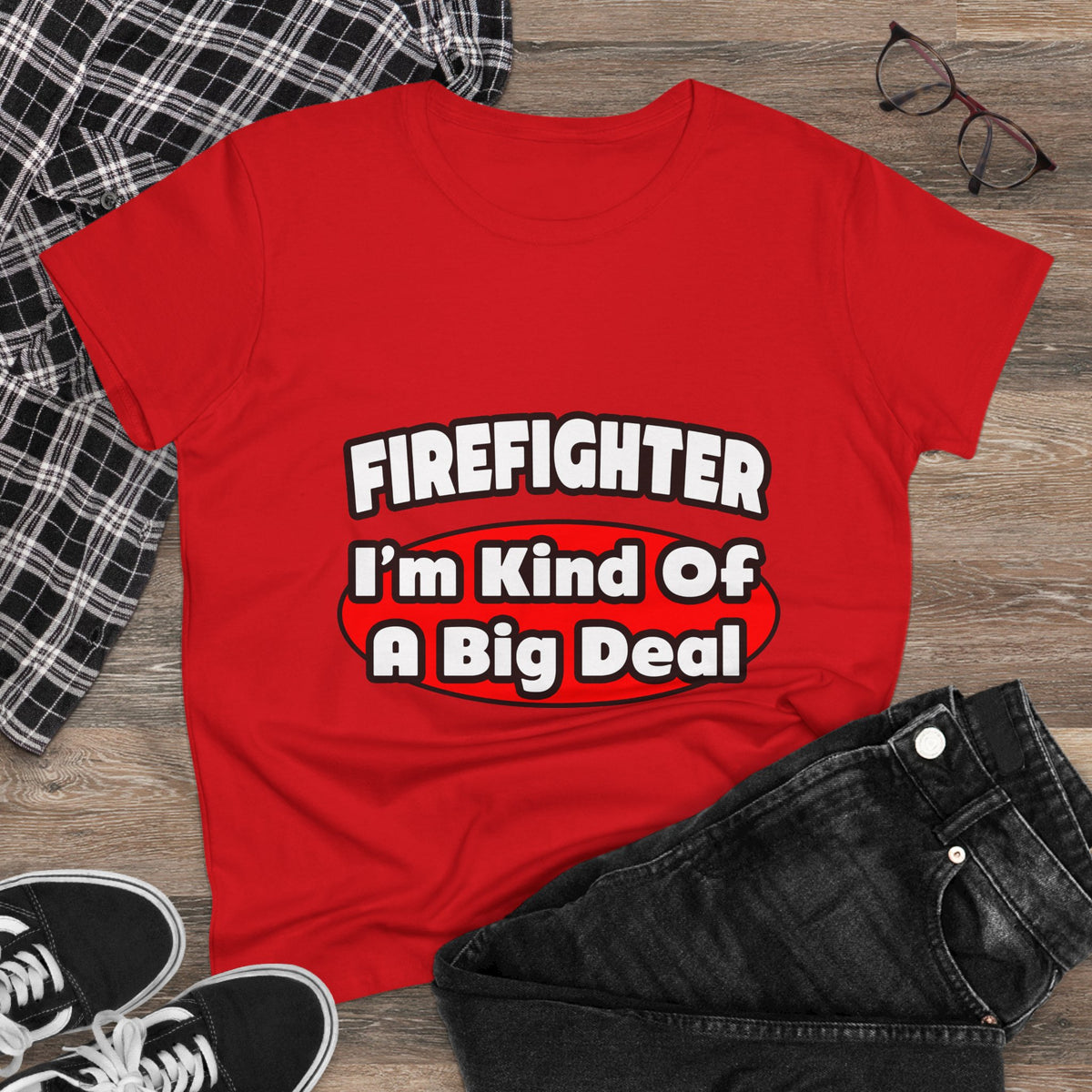 Firefighter...Big Deal - Women's Midweight Cotton Tee