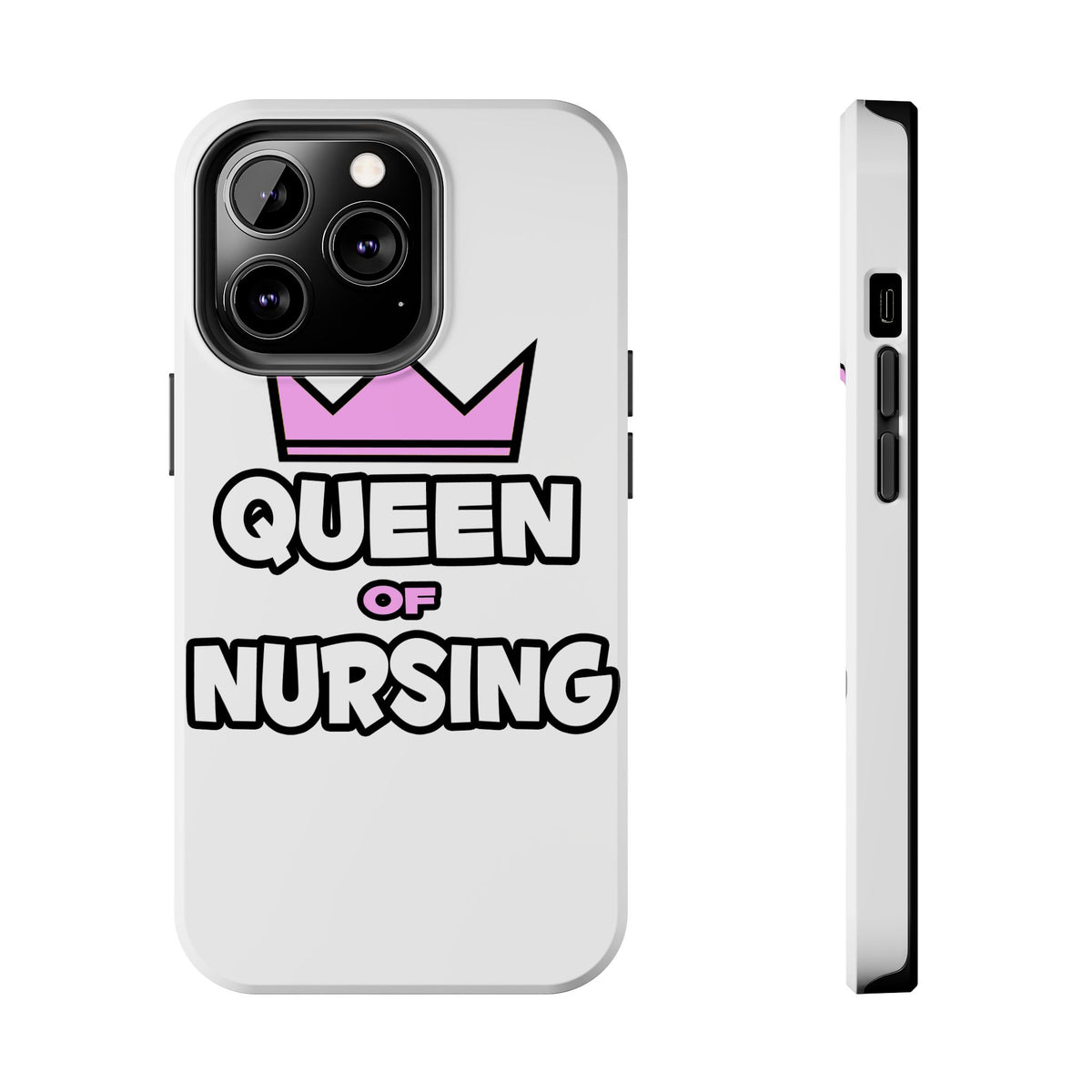 Queen of Nursing - Tough Phone Cases