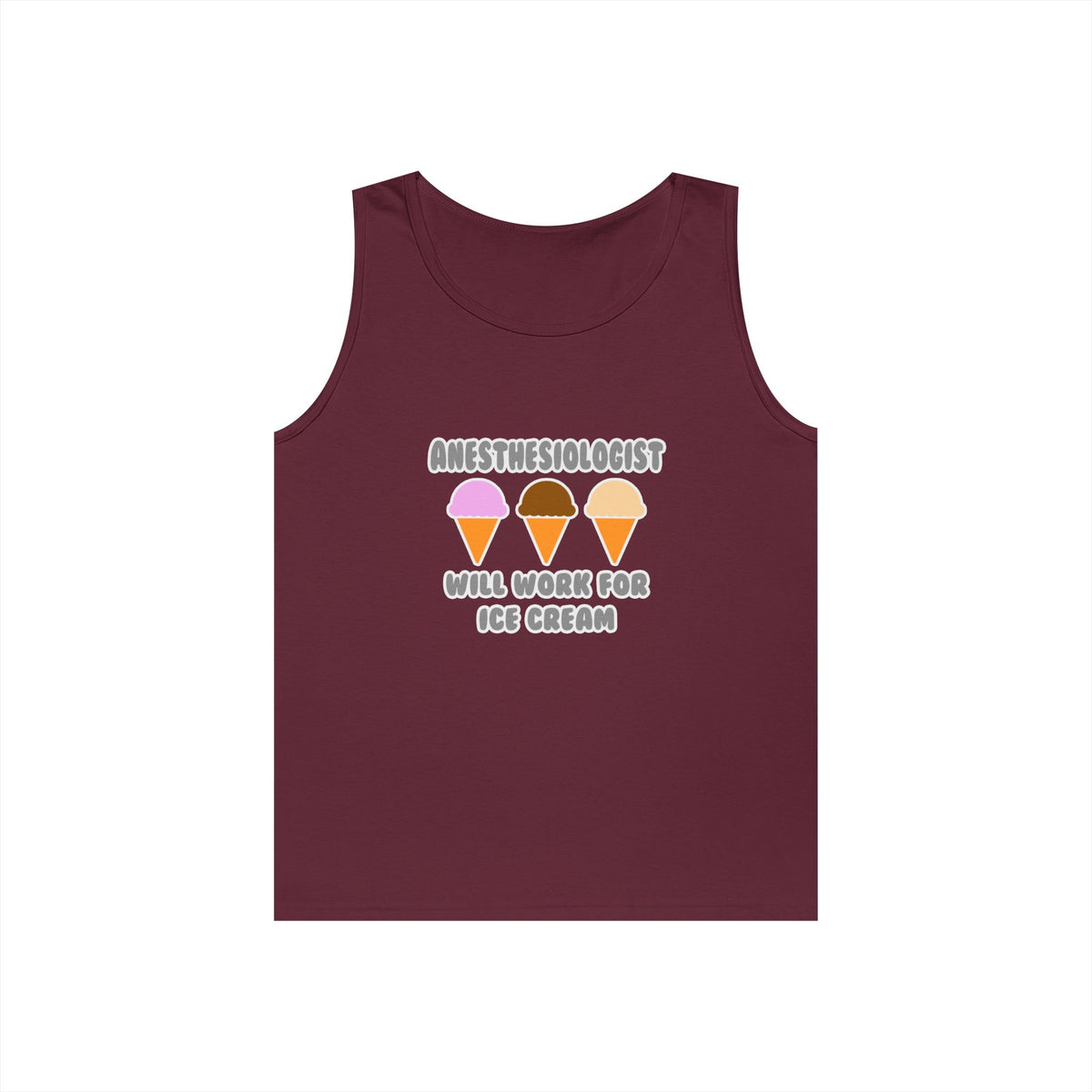 Anesthesiologist ... Will Work For Ice Cream - Unisex Heavy Cotton Tank Top