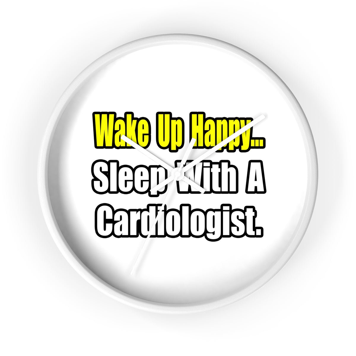 Sleep With a Cardiologist - Wall Clock