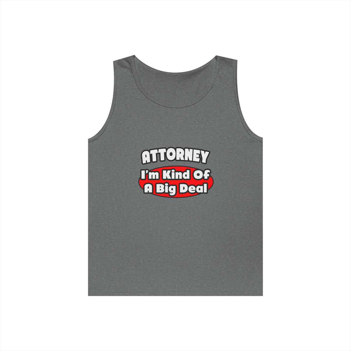 Attorney...Big Deal - Unisex Heavy Cotton Tank Top