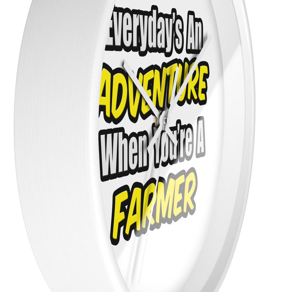 Everyday's An Adventure...Farmer - Wall Clock