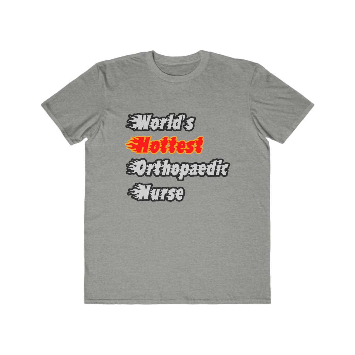 World's Hottest Orthopaedic Nurse - Men's Lightweight Fashion Tee