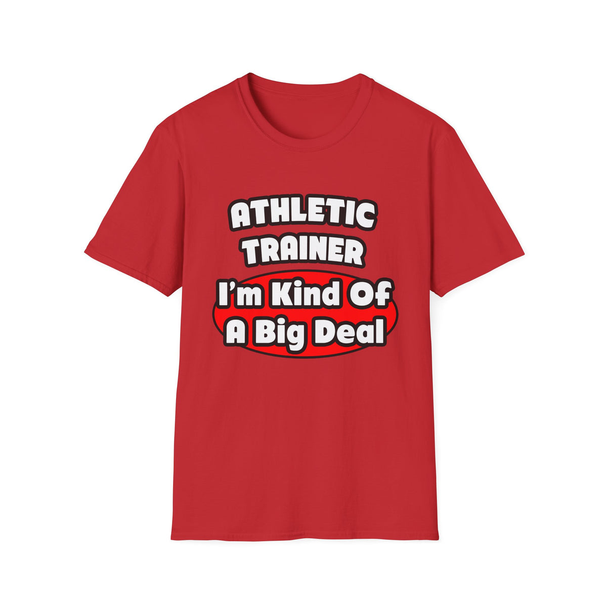 Athletic Trainer ... Big Deal - Unisex Softstyle T-Shirt