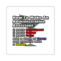 How To Make an Administrative Assistant - Square Stickers