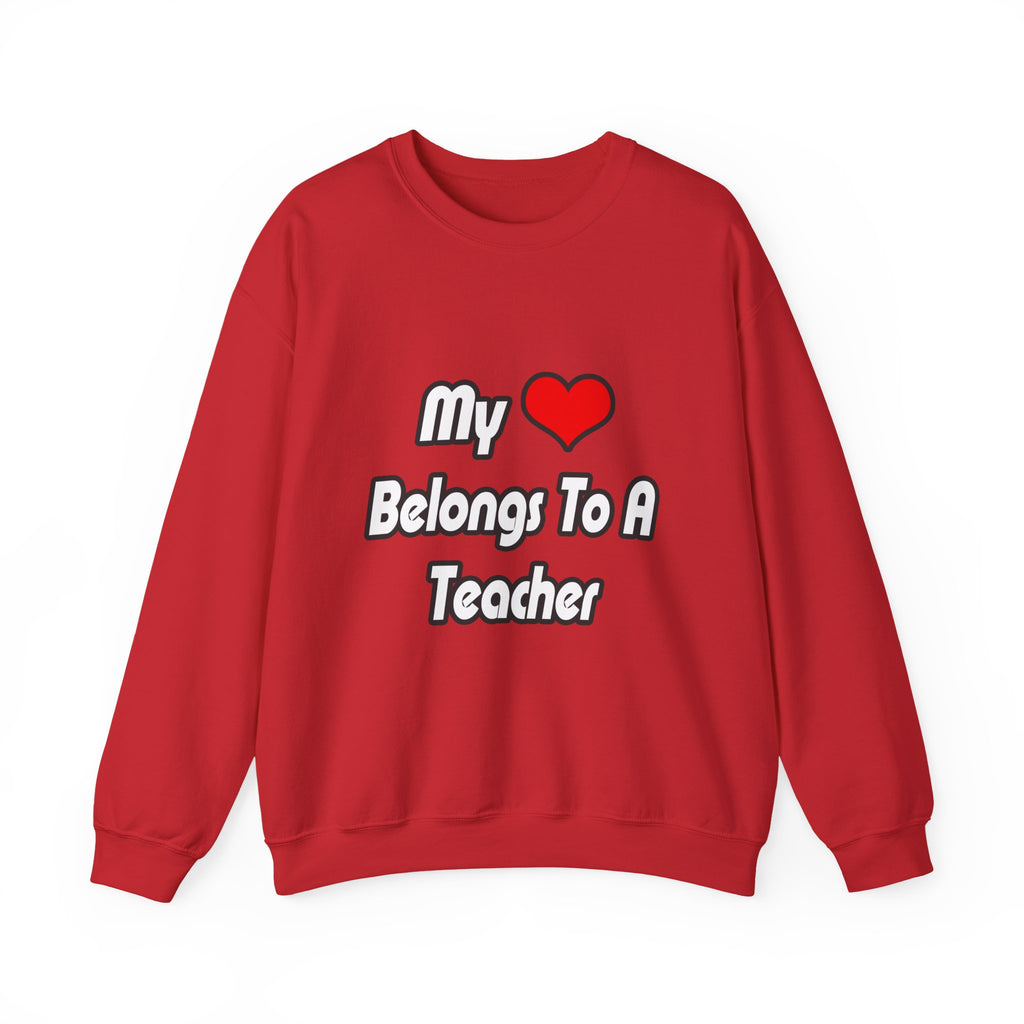 My Heart Belongs To A Teacher - Unisex Heavy Blend™ Crewneck Sweatshirt