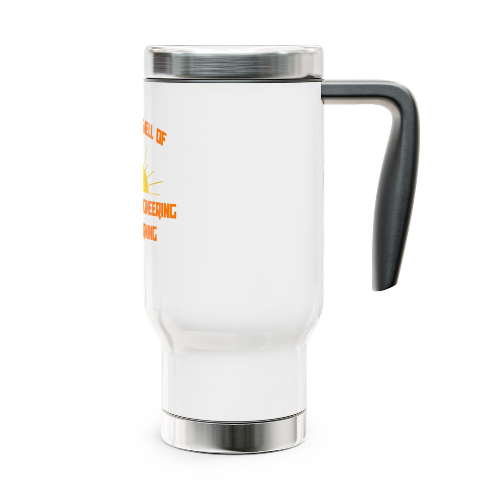 Smell of Aerospace Engineering in the Morning - Stainless Steel Travel Mug with Handle, 14oz