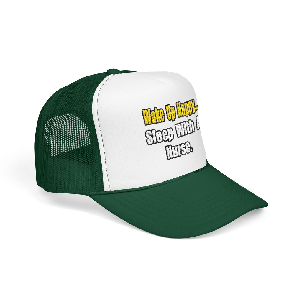 Sleep With a Nurse - Foam Trucker Hat