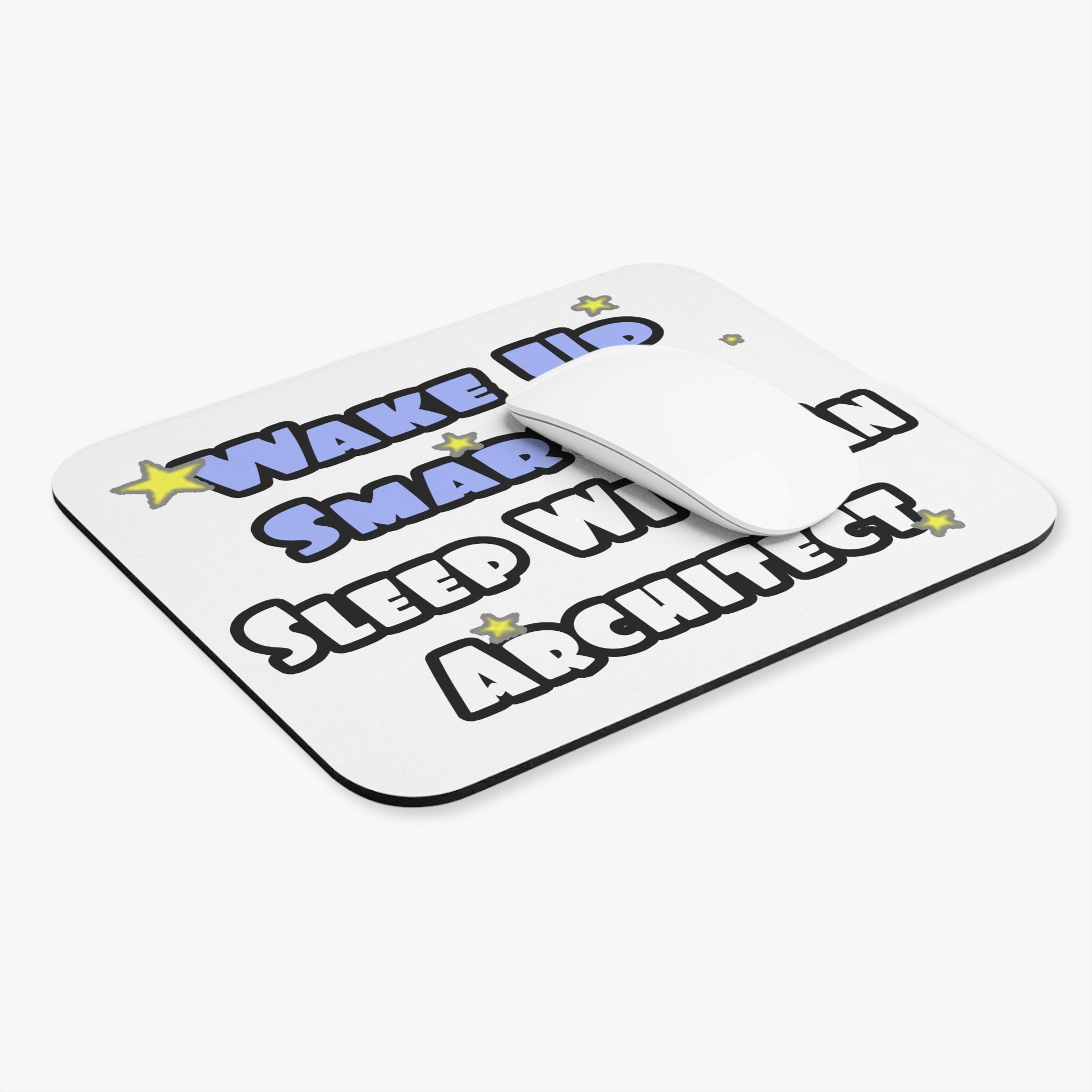 Wake Up Smarter...Sleep With an Architect - Mouse Pad (Rectangle)