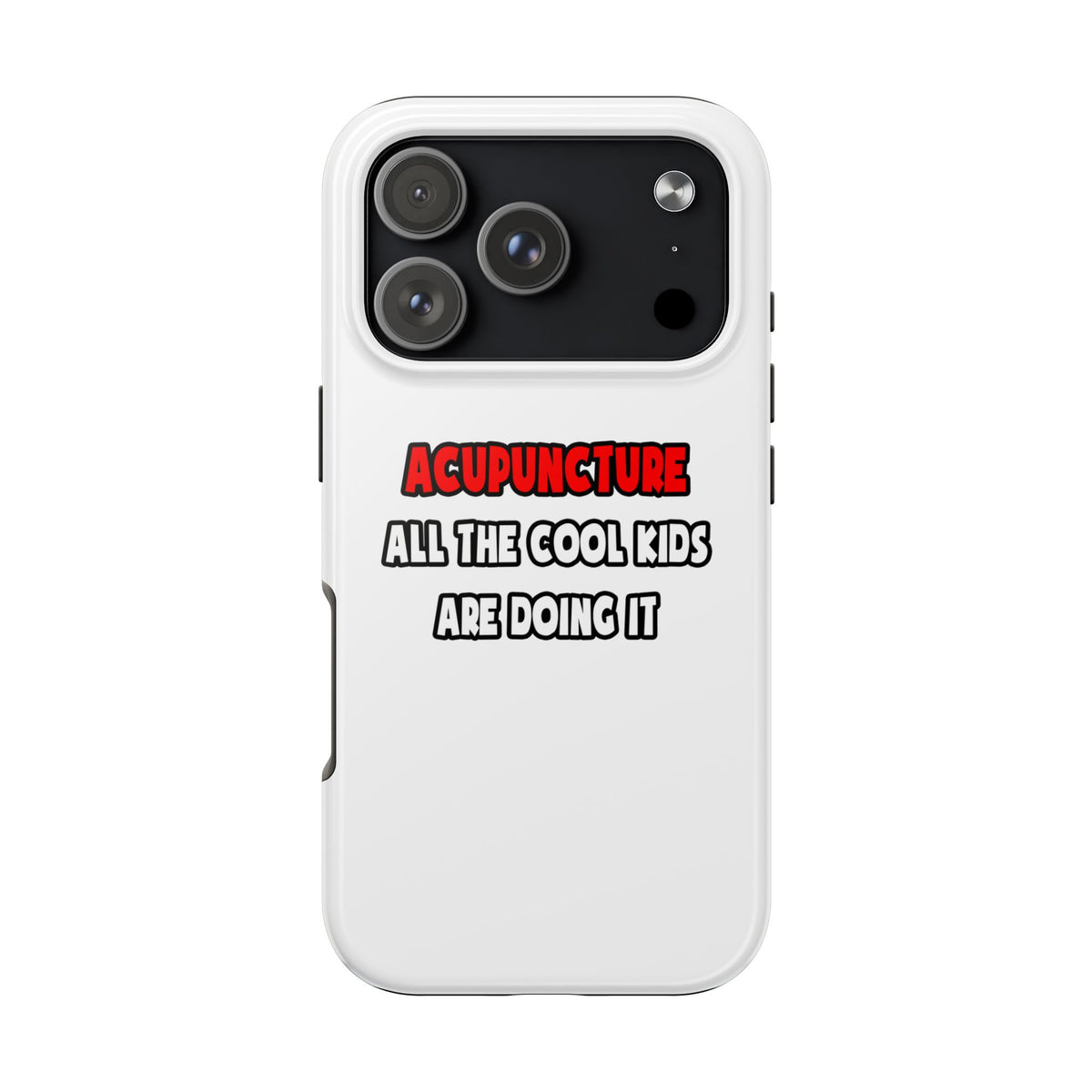 Funny Acupuncturist Shirts and Gifts - Tough Phone Cases