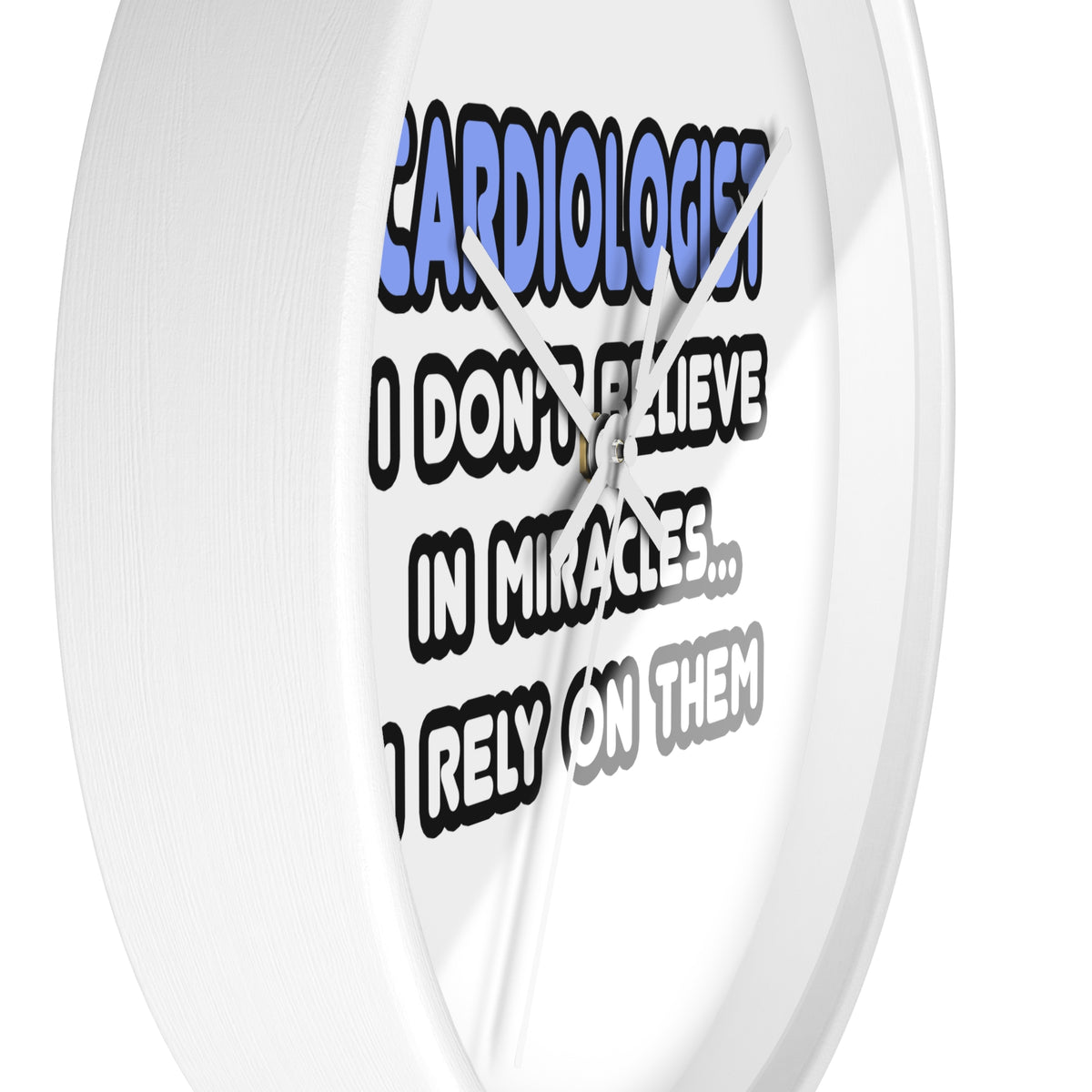 Miracles and Cardiologists - Wall Clock