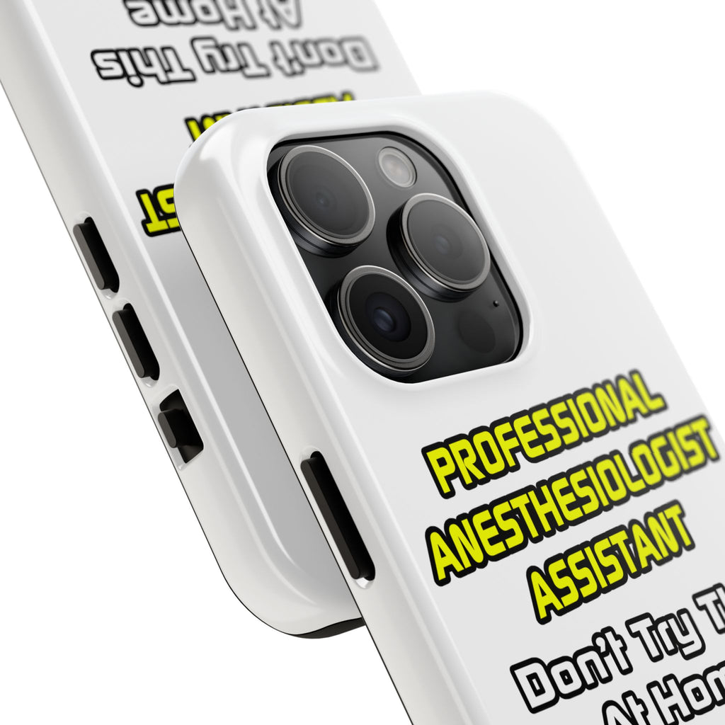 Professional Anesthesiologist Assistant .. Joke - Tough Phone Cases