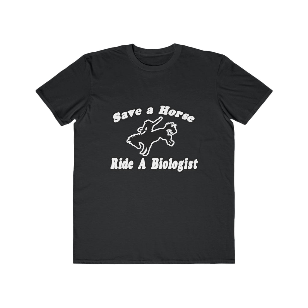 Save Horse Ride Biologist - Men's Lightweight Fashion Tee