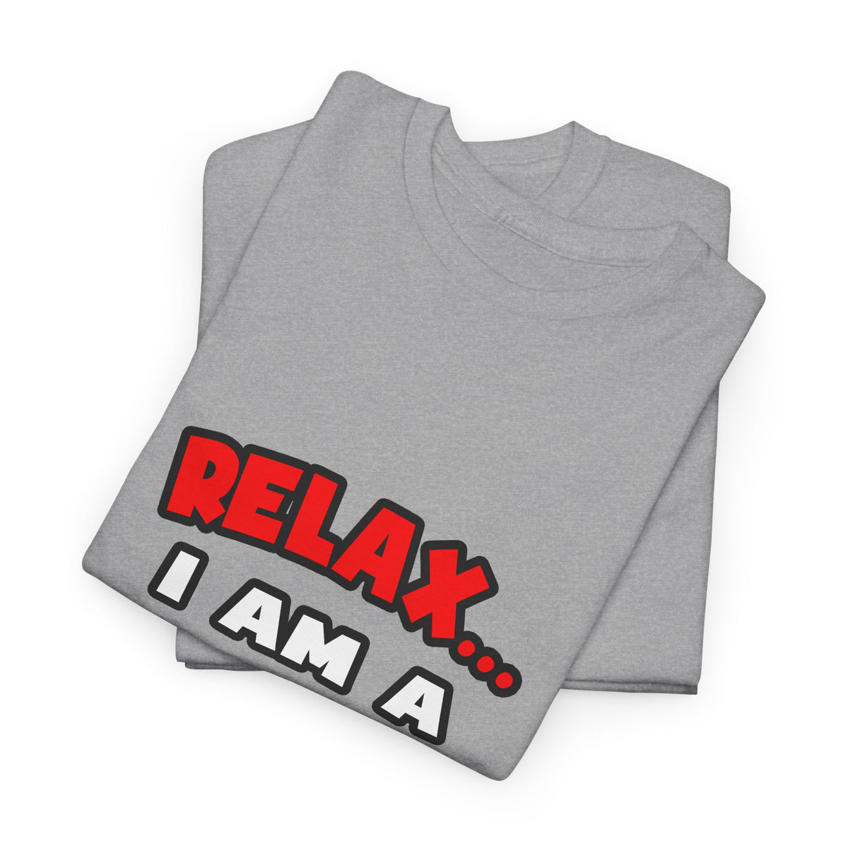 Relax ... I Am a Chemist - Unisex Heavy Cotton Tee