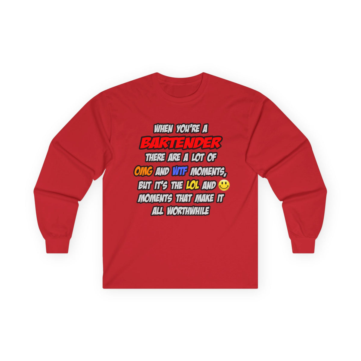 Bartender .. OMG WTF LOL - Unisex Ultra Cotton Long Sleeve Tee