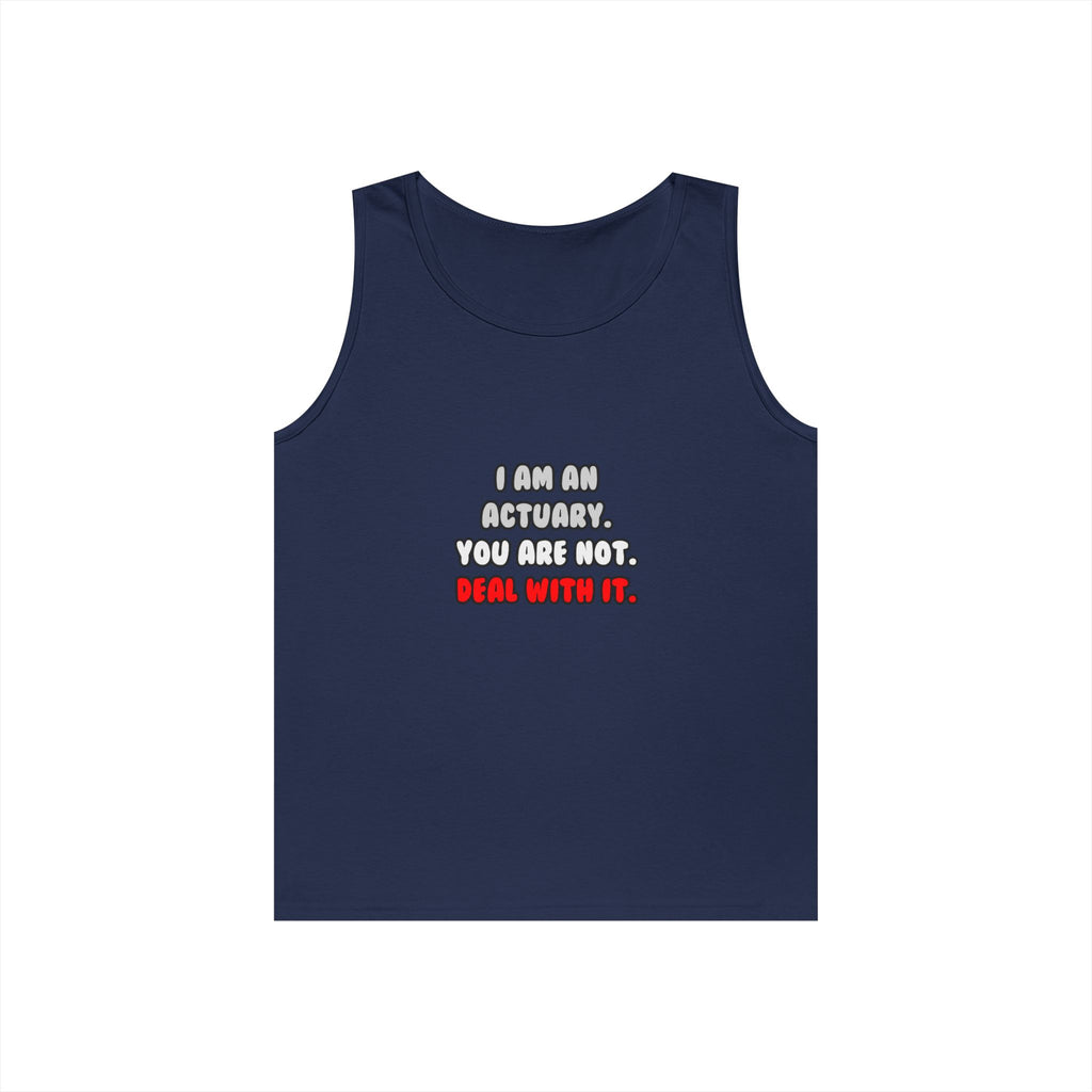Deal With It ... Funny Actuary - Unisex Heavy Cotton Tank Top