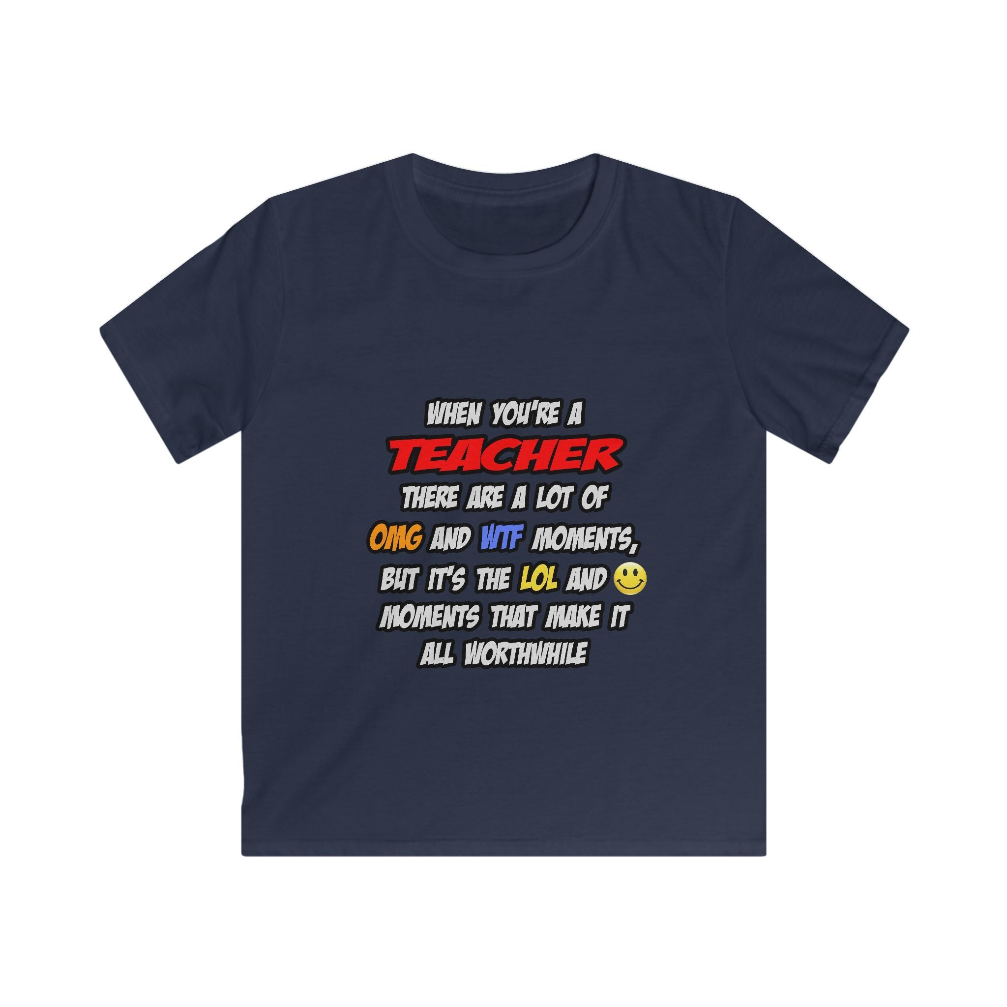Teacher .. OMG WTF LOL - Kids Softstyle Tee