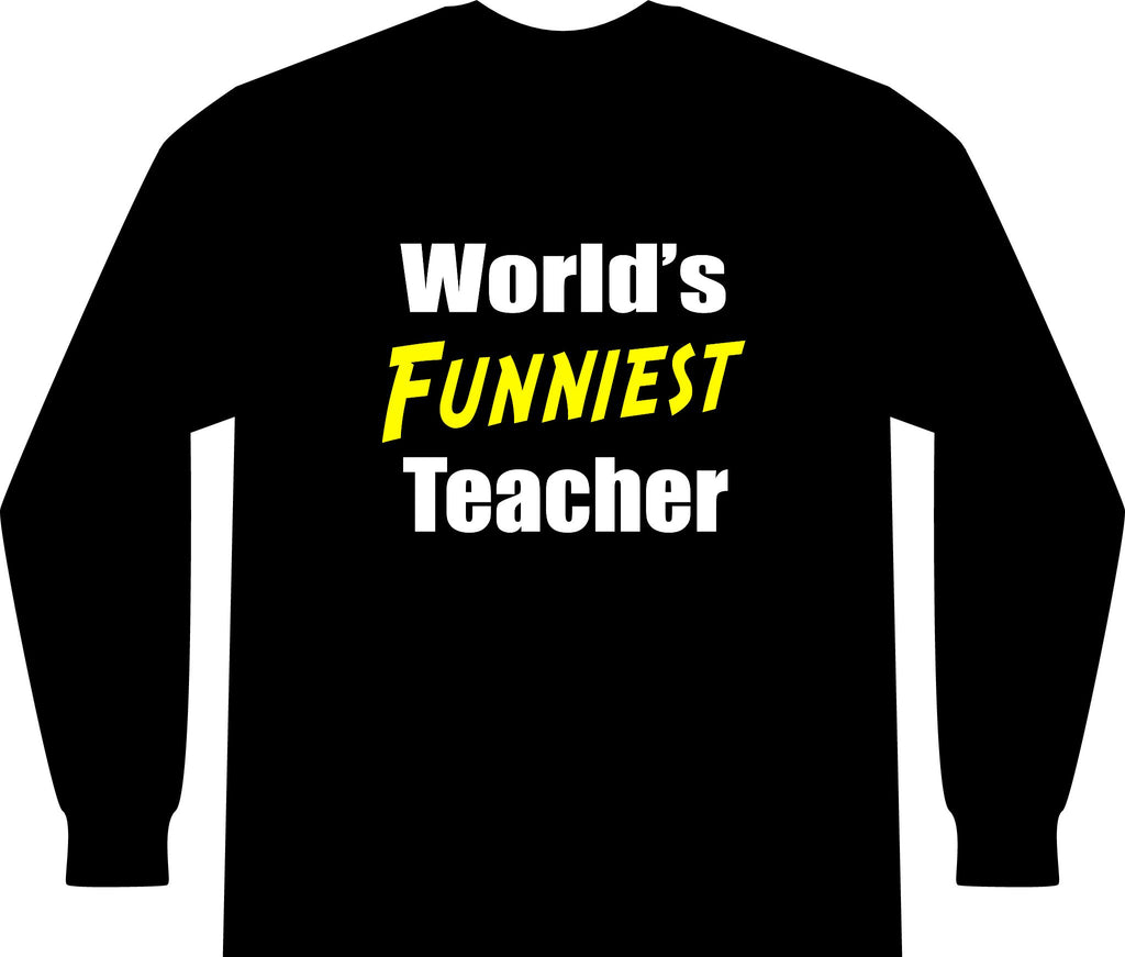 World's Funniest Teacher - Unisex Long Sleeve T-Shirt