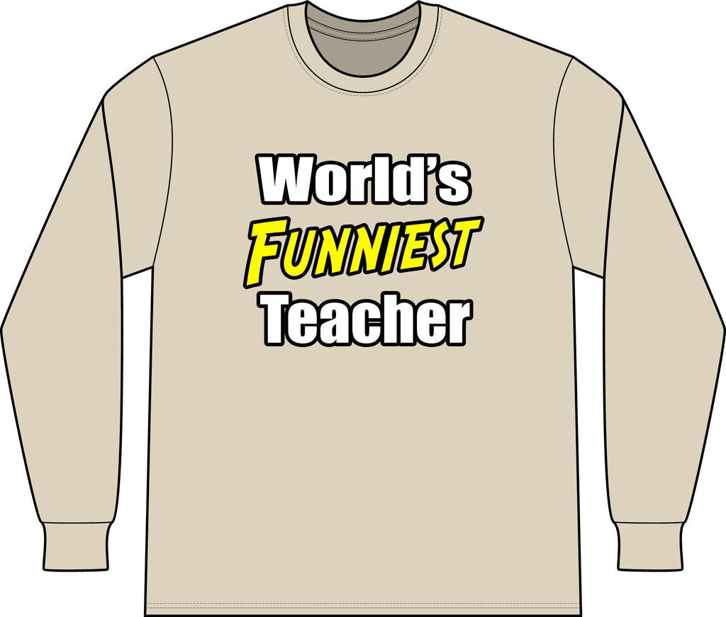 World's Funniest Teacher - Unisex Long Sleeve T-Shirt