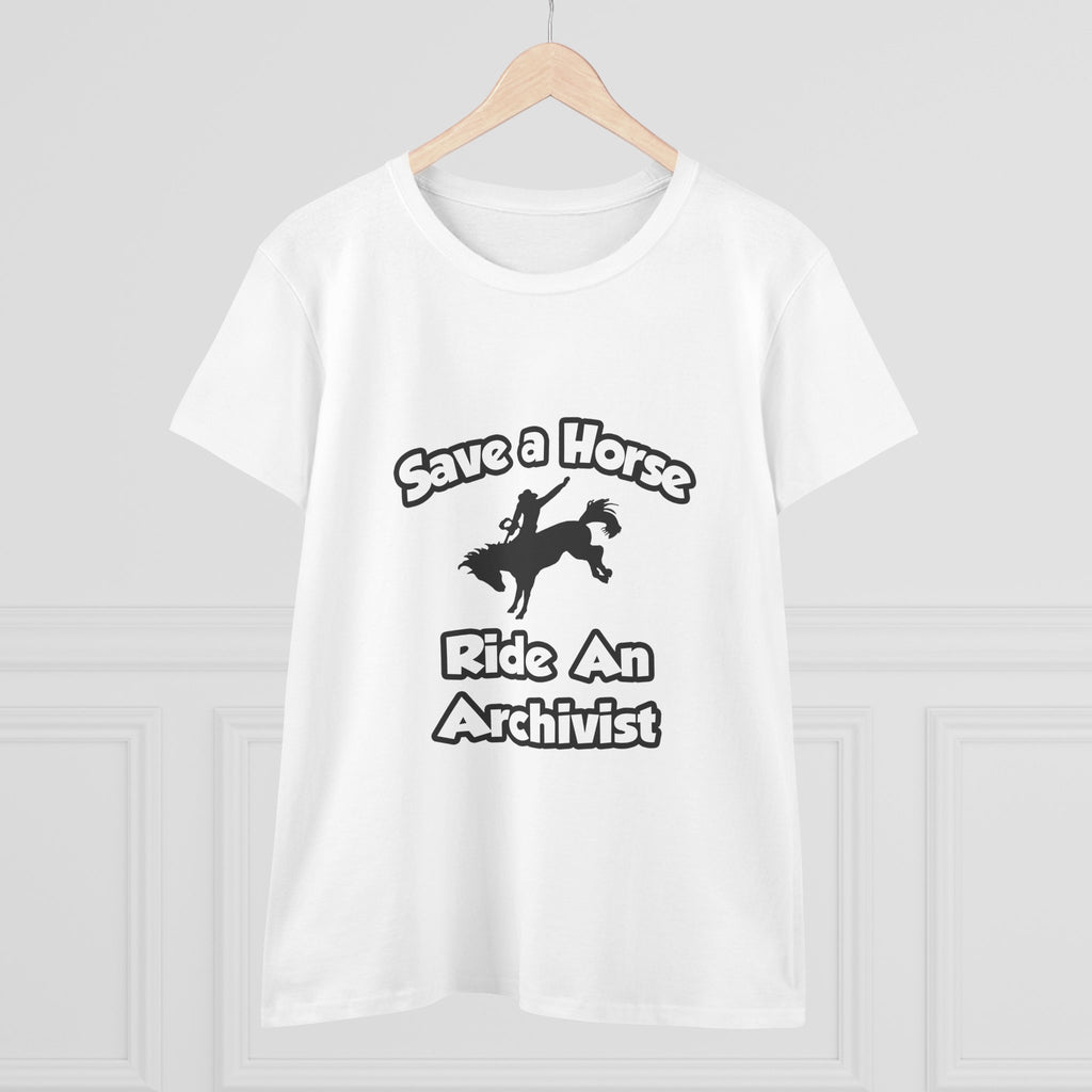 Save a Horse, Ride an Archivist - Women's Midweight Cotton Tee