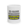 Air Traffic Controllers...Smarter - Ceramic Mug, (11oz, 15oz)
