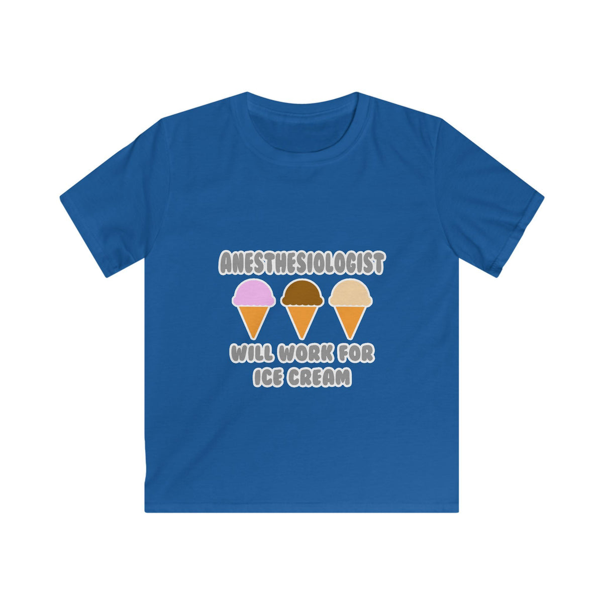Anesthesiologist ... Will Work For Ice Cream - Kids Softstyle Tee