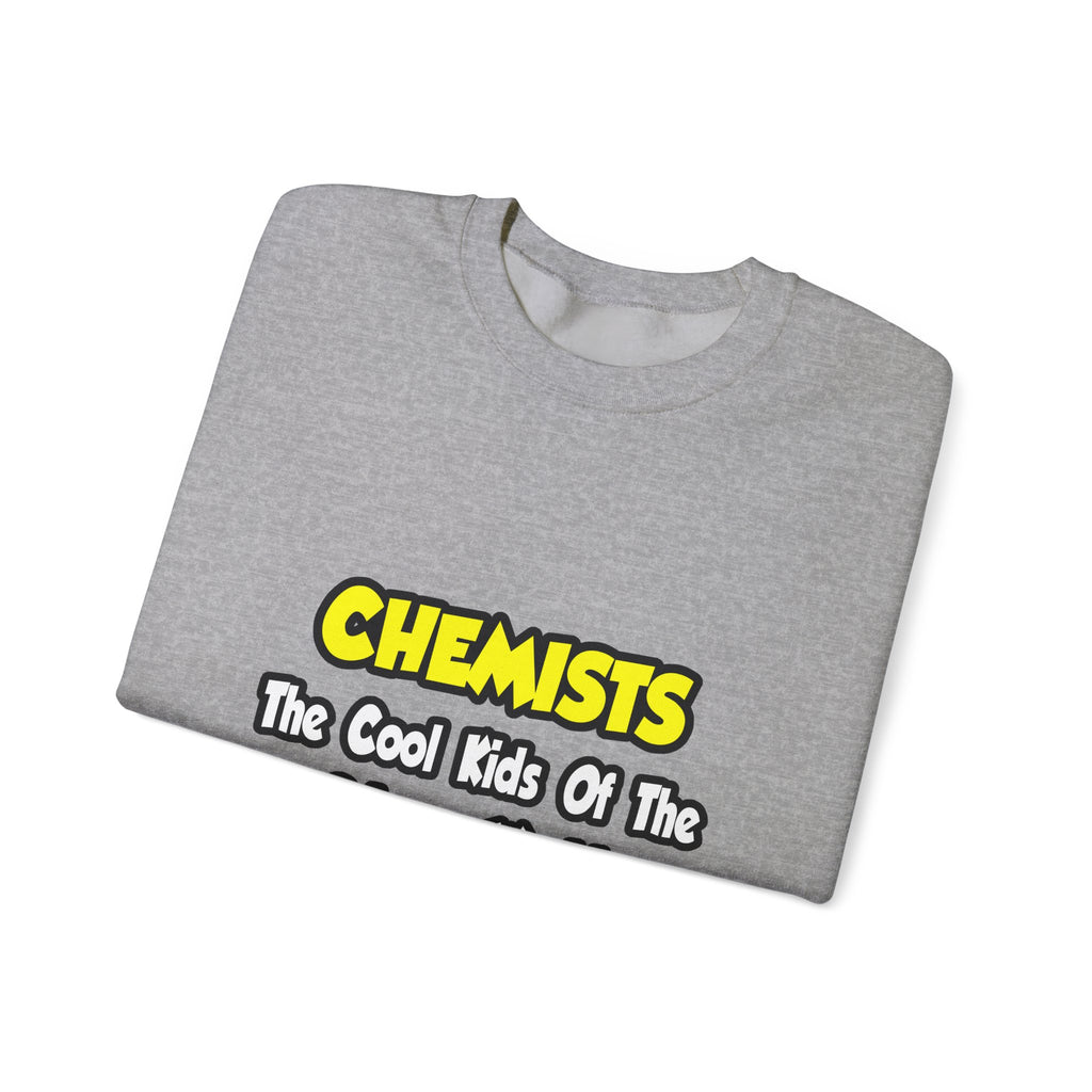 Chemists...Cool Kids of Science World - Unisex Heavy Blend™ Crewneck Sweatshirt