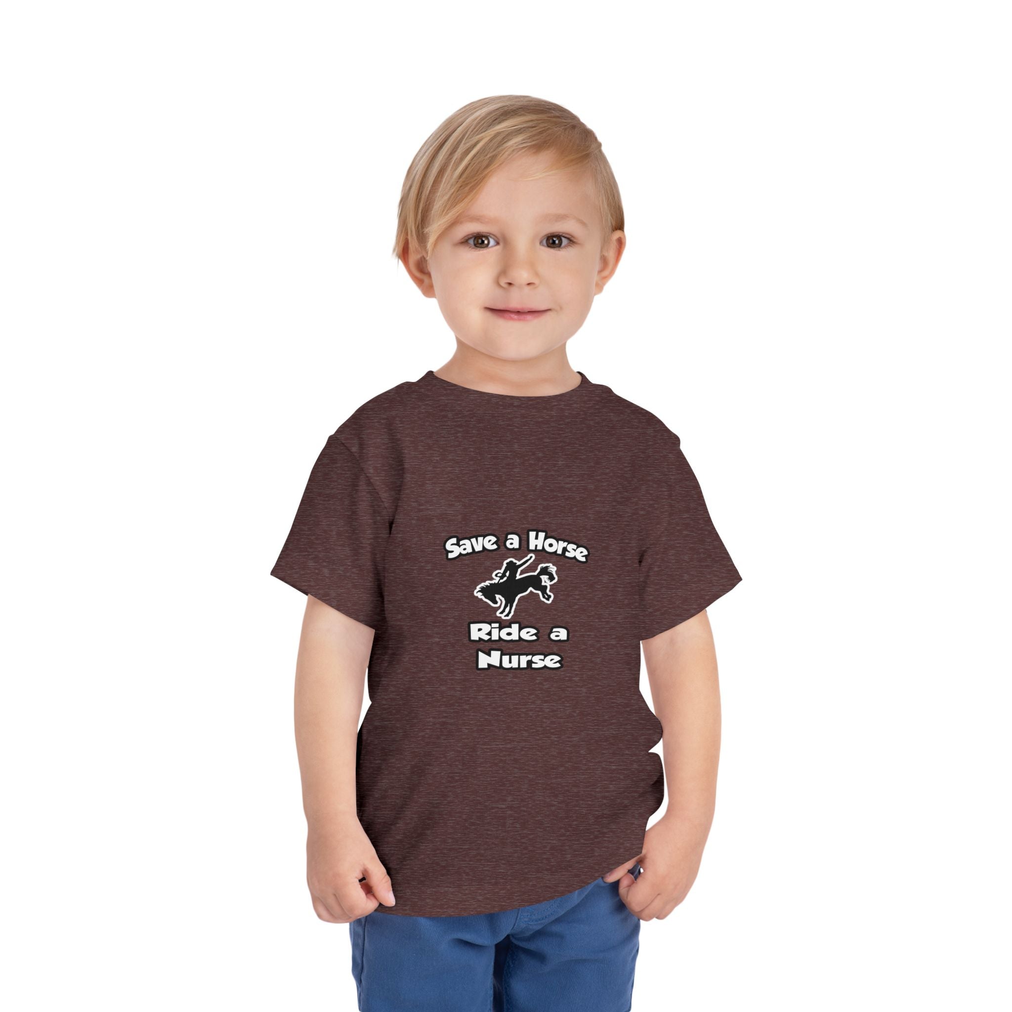 Save a Horse .. Ride a Nurse - Toddler Short Sleeve Tee
