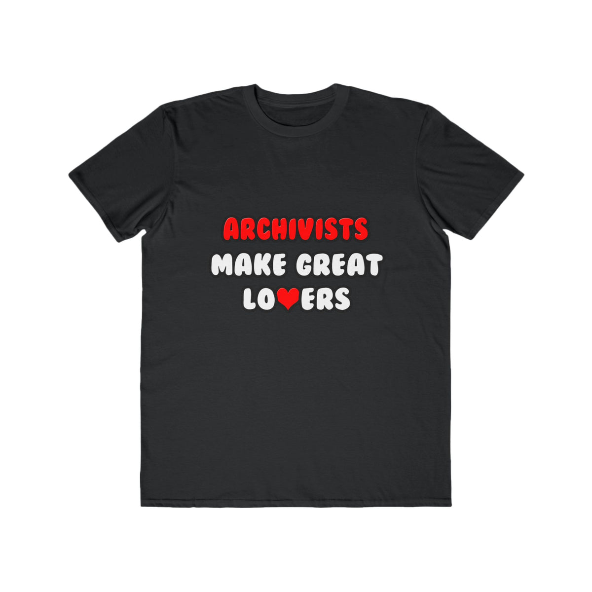 Archivists Make Great Lovers - Men's Lightweight Fashion Tee