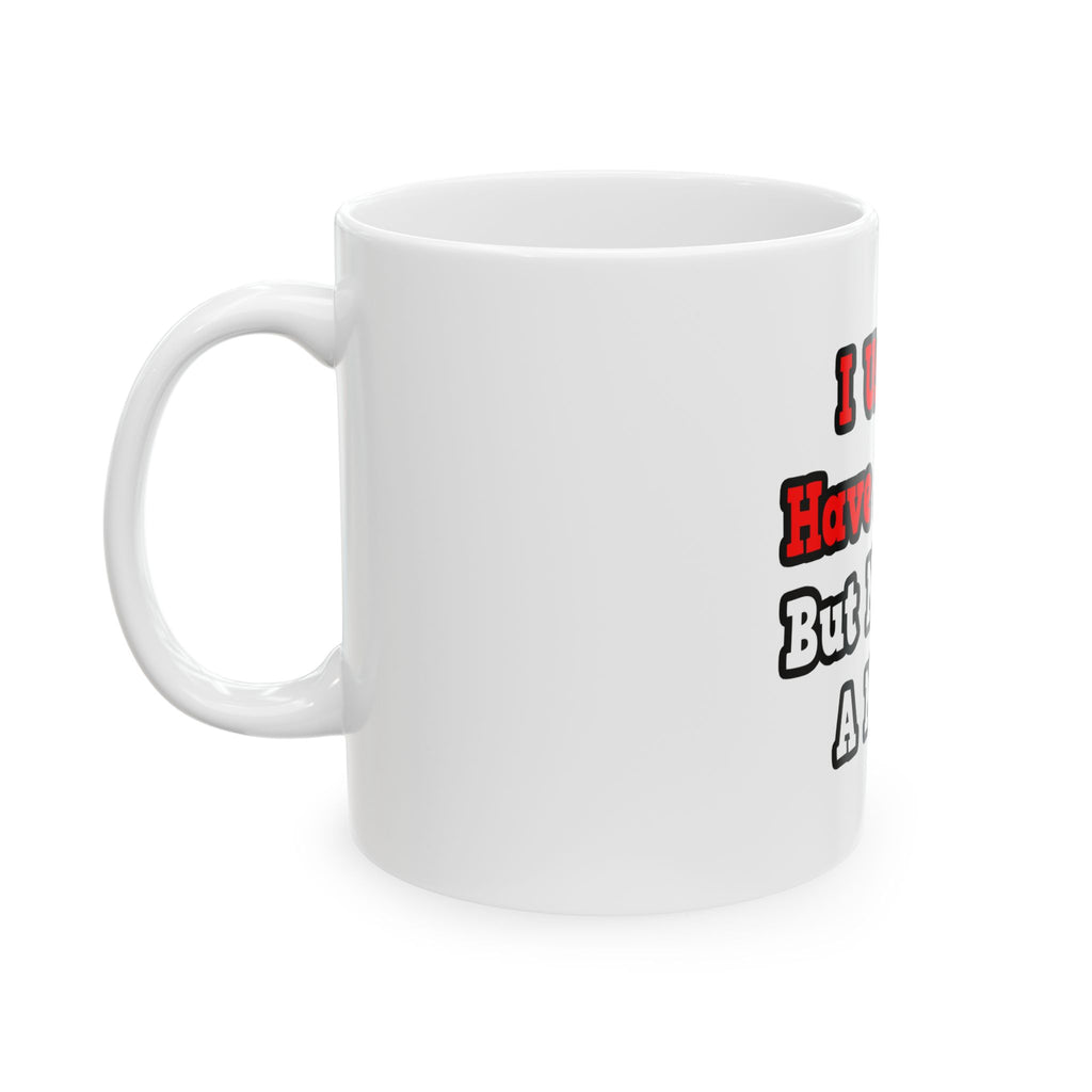 I Used to Have a Life...Nurse - Ceramic Mug, (11oz, 15oz)