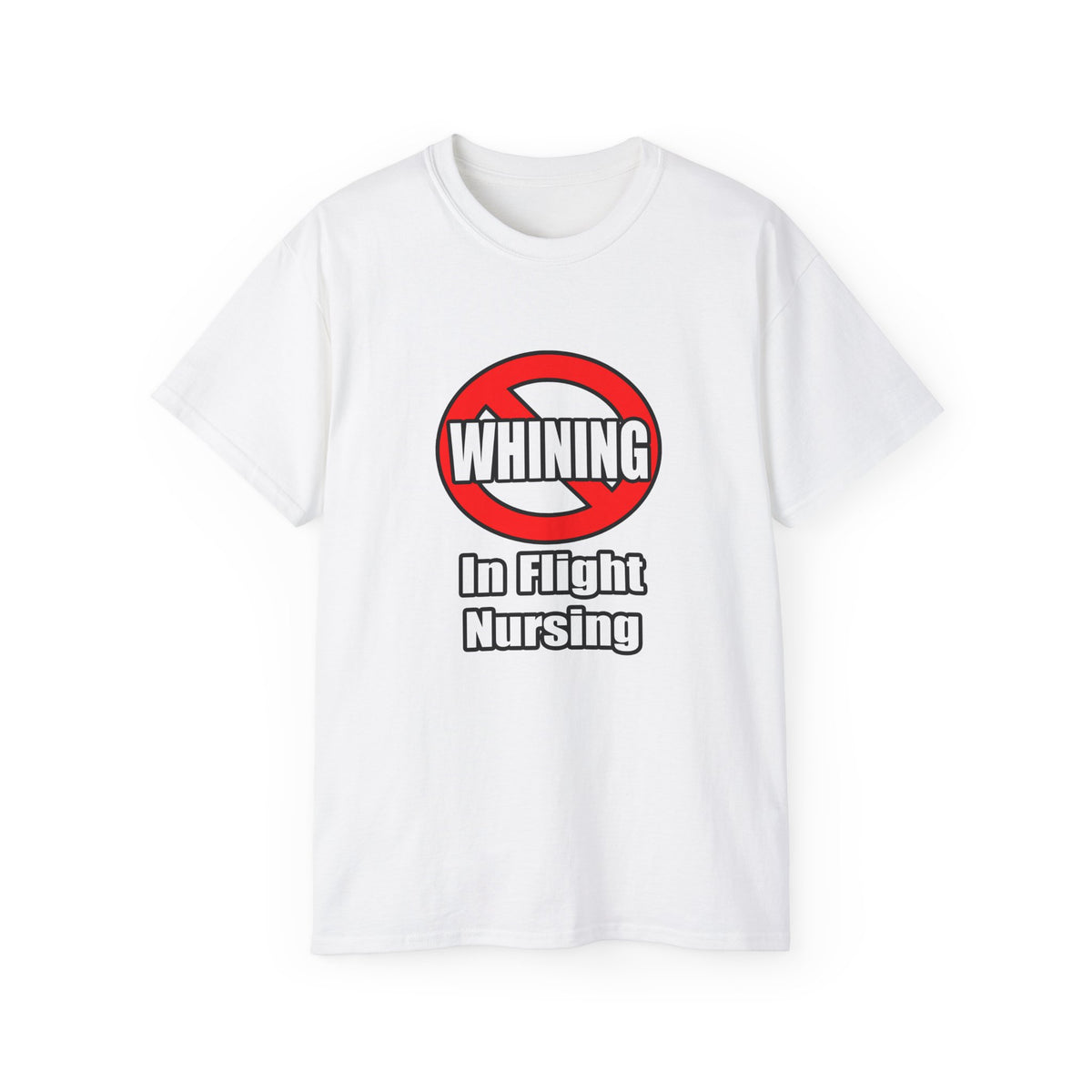 No Whining In Flight Nursing - Unisex Ultra Cotton Tee