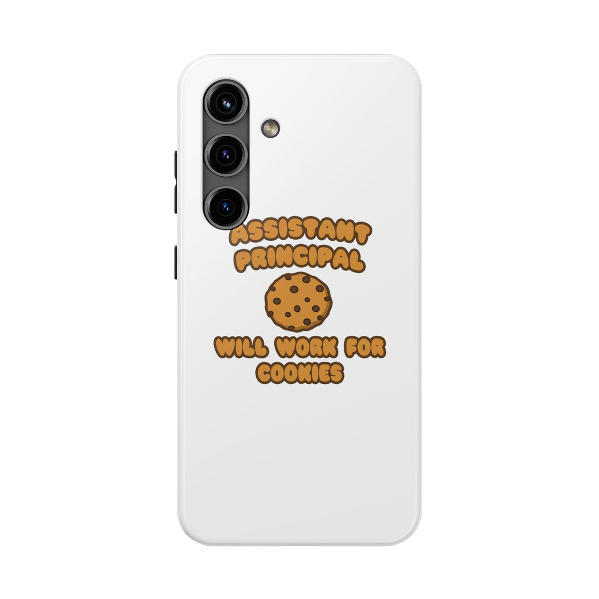 Assistant Principal  .. Will Work for Cookies - Tough Phone Cases