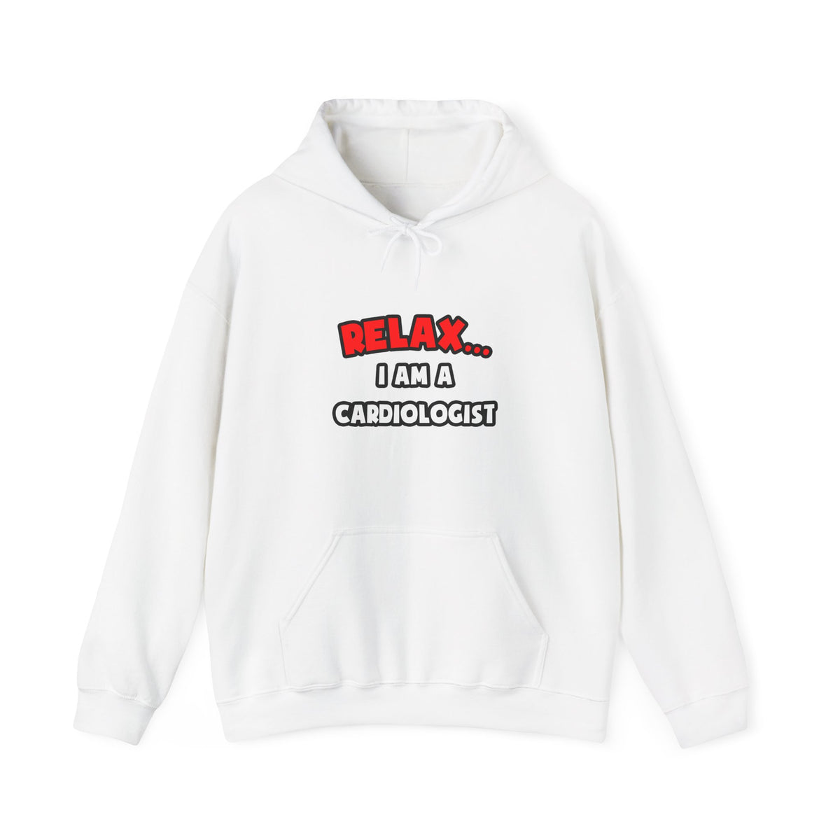 Relax ... I Am a Cardiologist - Unisex Heavy Blend™ Hooded Sweatshirt