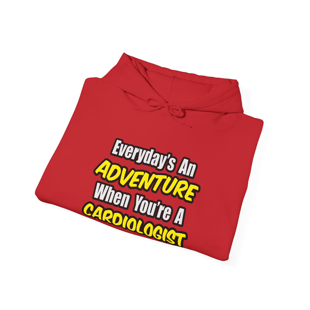 Everyday's An Adventure...Cardiologist - Unisex Heavy Blend™ Hooded Sweatshirt