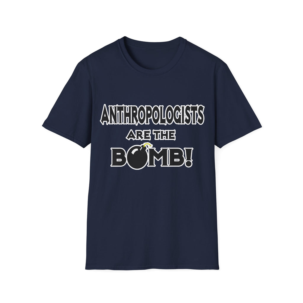 Anthropologists Are The Bomb! - Unisex Softstyle T-Shirt