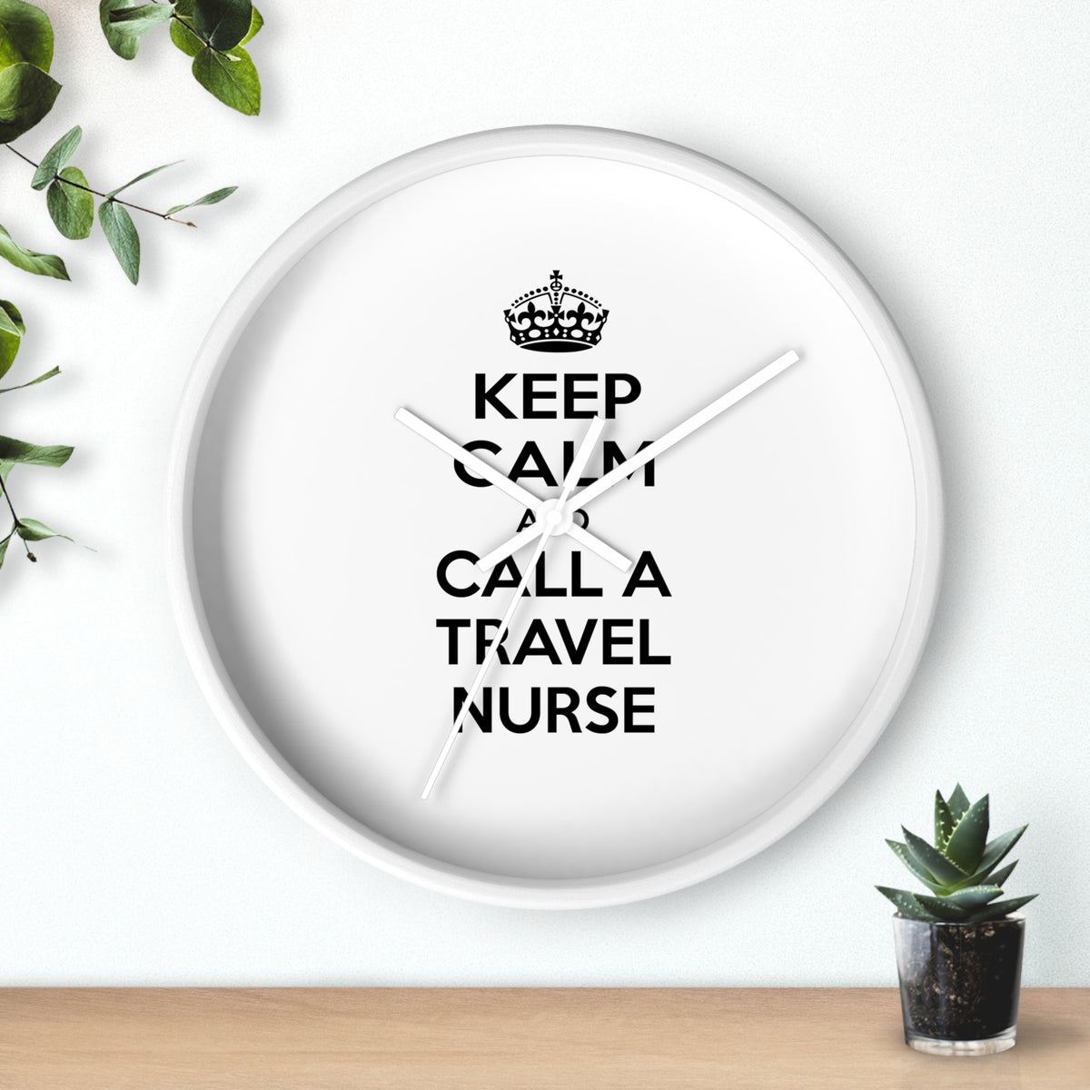 Keep Calm and Call a Travel Nurse - Wall Clock
